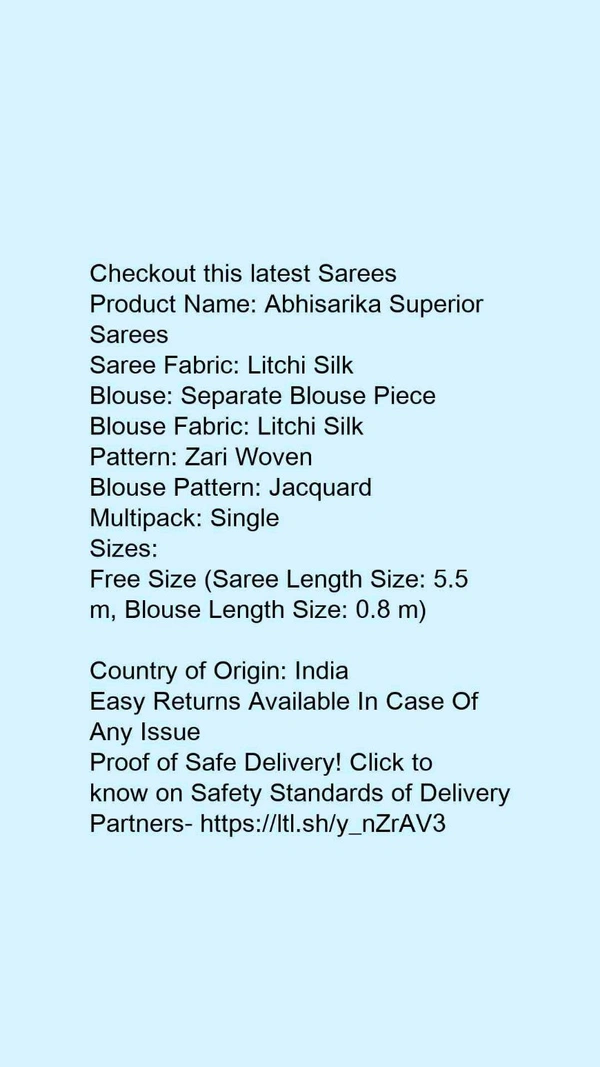 Product Name: *Abhisarika Superior Sarees*Saree Fabric: Litchi SilkBlouse: Separate Blouse PieceBlouse Fabric: Litchi SilkPattern: Zari WovenBlouse Pattern: JacquardMultipack: Single - Free size