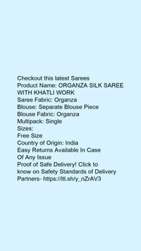Product Name: *ORGANZA SILK SAREE WITH KHATLI WORK*Saree Fabric: OrganzaBlouse: Separate Blouse PieceBlouse Fabric: OrganzaMultipack: Single - Free size