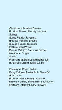 Product Name: *Alluring Jacquard Sarees*Saree Fabric: JacquardBlouse: Running BlouseBlouse Fabric: JacquardPattern: Zari WovenBlouse Pattern: Same as BorderMultipack: Single - Free size