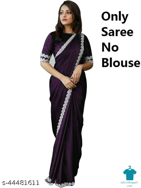 Product Name: *Myra Alluring Sarees*Saree Fabric: Satin SilkBlouse: Without BlouseBlouse Fabric: Dupion SilkPattern: EmbroideredBlouse Pattern: EmbroideredMultipack: Single - Free size