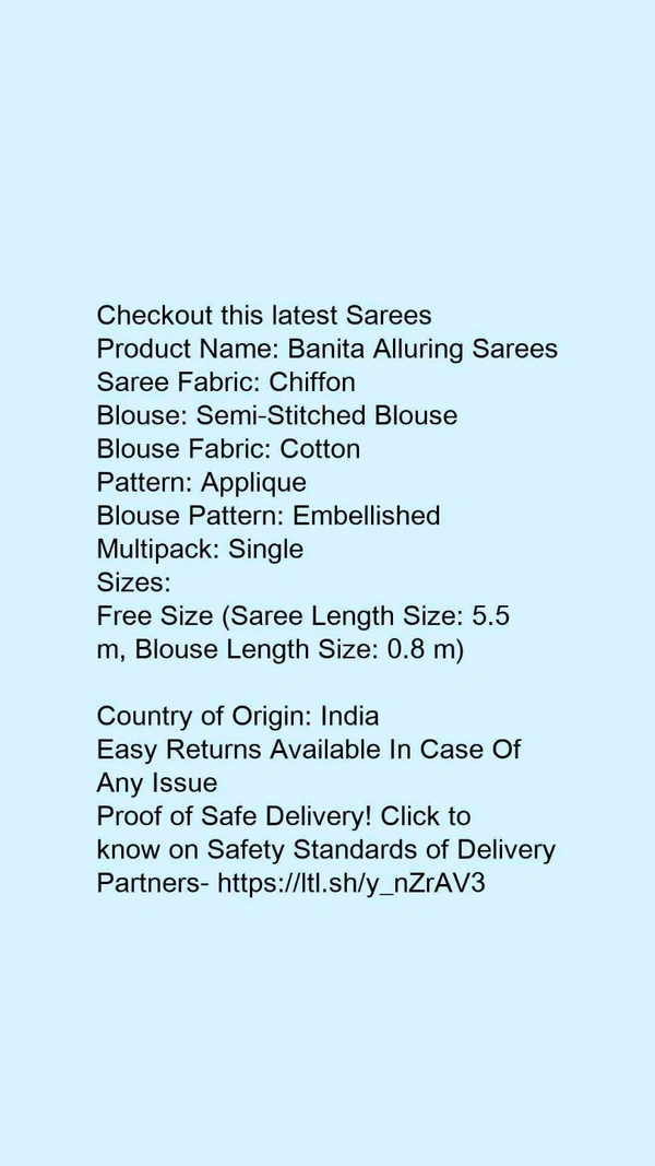 Product Name: *Jivika Drishya Sarees*Saree Fabric: ChiffonBlouse: Semi-Stitched BlouseBlouse Fabric: CottonPattern: AppliqueBlouse Pattern: EmbellishedMultipack: Single - Free size
