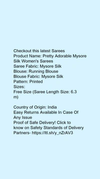 Product Name: *Pretty Adorable Mysore Silk Women's Sarees*Saree Fabric: Mysore SilkBlouse: Running BlouseBlouse Fabric: Mysore SilkPattern: Printed - Free size