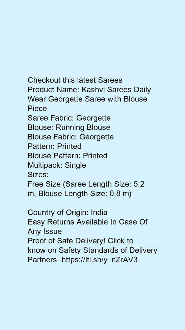Product Name: *Kashvi Sarees Daily Wear Georgette Saree with Blouse Piece*Saree Fabric: GeorgetteBlouse: Running BlouseBlouse Fabric: GeorgettePattern: PrintedBlouse Pattern: PrintedMultipack: Single - free size