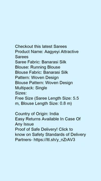 Product Name: *Aagyeyi Attractive Sarees*Saree Fabric: Banarasi SilkBlouse: Running BlouseBlouse Fabric: Banarasi SilkPattern: Woven DesignBlouse Pattern: Woven DesignMultipack: Single - Free size