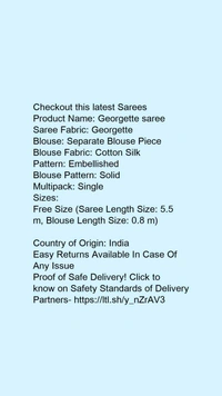 Product Name: *Georgette saree*Saree Fabric: GeorgetteBlouse: Separate Blouse PieceBlouse Fabric: Cotton SilkPattern: EmbellishedBlouse Pattern: SolidMultipack: Single - Free size