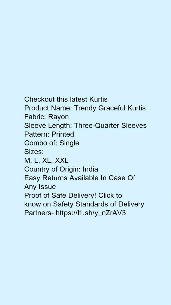 Product Name: *Trendy Graceful Kurtis*Fabric: RayonSleeve Length: Three-Quarter SleevesPattern: PrintedCombo of: Single - size- XL