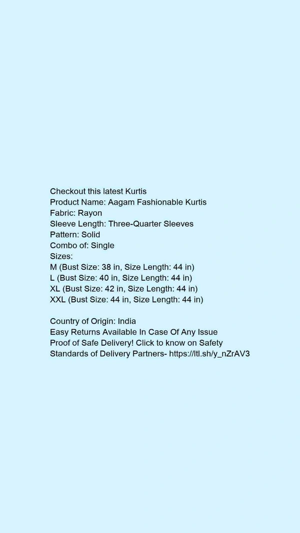 Product Name: *Aagam Fashionable Kurtis*Fabric: RayonSleeve Length: Three-Quarter SleevesPattern: SolidCombo of: Single - size- L