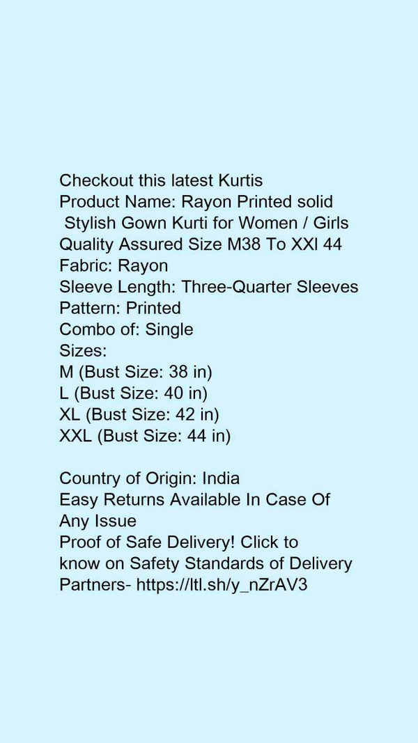 Product Name: *Rayon Printed solid  Stylish Gown Kurti for Women / Girls Quality AssuredFabric: RayonSleeve Length: Three-Quarter SleevesPattern: PrintedCombo of: Single - size- XL