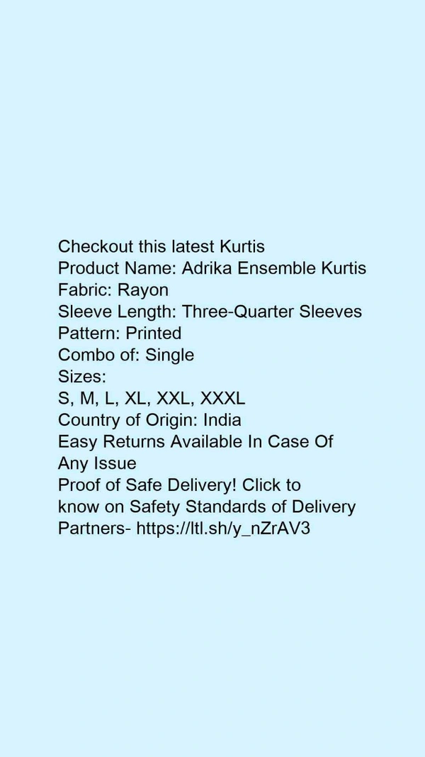 Product Name: *Adrika Ensemble Kurtis*Fabric: RayonSleeve Length: Three-Quarter SleevesPattern: PrintedCombo of: Single - size- XxL