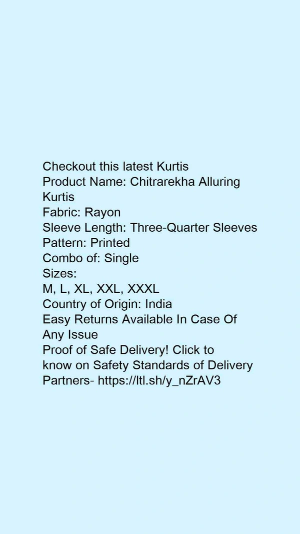 Product Name: *Chitrarekha Alluring Kurtis*Fabric: RayonSleeve Length: Three-Quarter SleevesPattern: PrintedCombo of: Single - XXXL