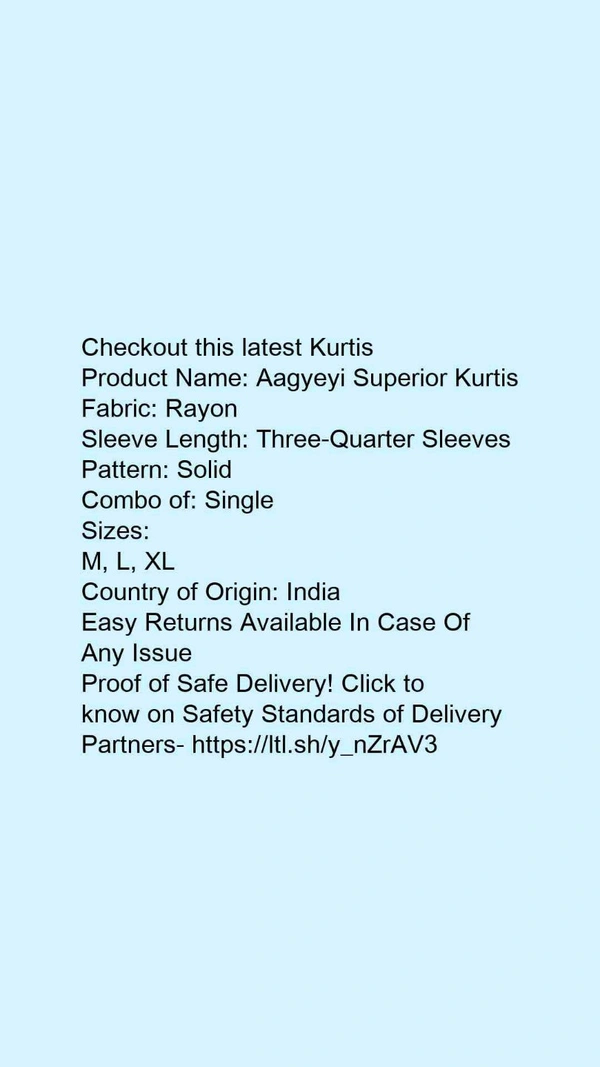 Product Name: *Aagyeyi Superior Kurtis*Fabric: RayonSleeve Length: Three-Quarter SleevesPattern: SolidCombo of: Single - size- M