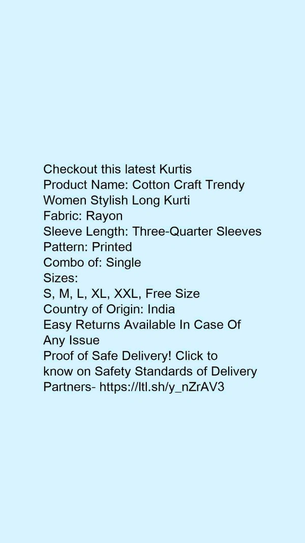 Product Name: *Cotton Craft Trendy Women Stylish Long Kurti *Fabric: RayonSleeve Length: Three-Quarter SleevesPattern: PrintedCombo of: Single - size- S