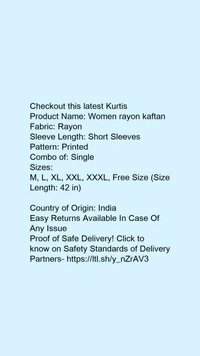 Product Name: *Women rayon kaftan*Fabric: RayonSleeve Length: Short SleevesPattern: PrintedCombo of: Single - size- XL