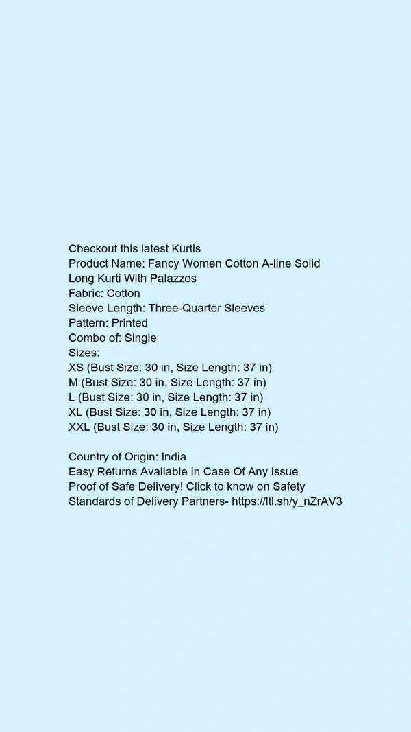 Product Name: *Fancy Women Cotton A-line Solid Long Kurti With Palazzos*Fabric: CottonSleeve Length: Three-Quarter SleevesPattern: PrintedCombo of: Single - size- L