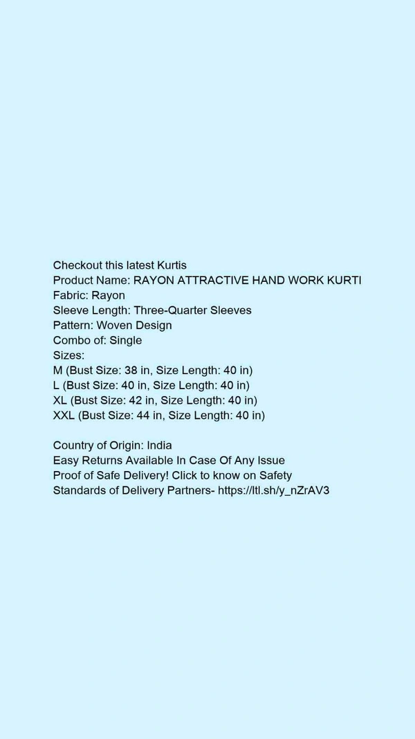 Product Name: *RAYON ATTRACTIVE HAND WORK KURTI*Fabric: RayonSleeve Length: Three-Quarter SleevesPattern: Woven DesignCombo of: Single - size- XXXL