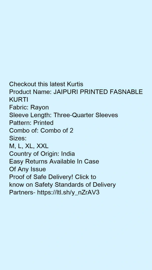 Product Name: *JAIPURI PRINTED FASNABLE KURTI*Fabric: RayonSleeve Length: Three-Quarter SleevesPattern: PrintedCombo of: Combo of 2 - size- XL
