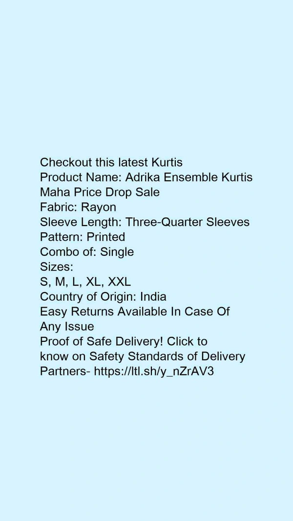 Product Name: *Adrika Ensemble Kurtis Maha Price Drop Sale*Fabric: RayonSleeve Length: Three-Quarter SleevesPattern: PrintedCombo of: Single - size- XL