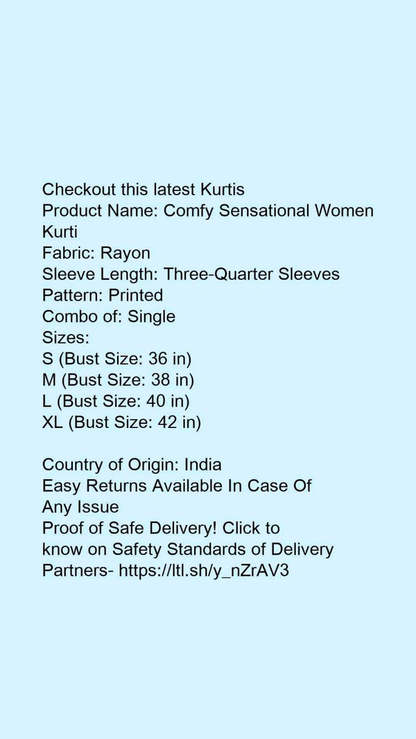 Product Name: *Comfy Sensational Women Kurti*Fabric: RayonSleeve Length: Three-Quarter SleevesPattern: PrintedCombo of: Single - size- L