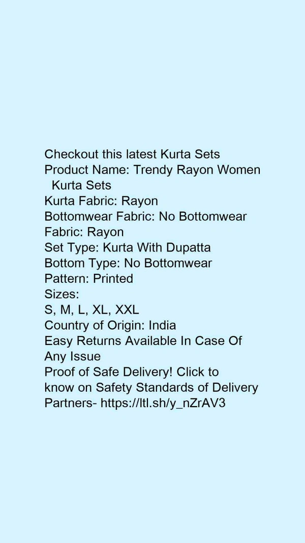 Product Name: *Trendy Rayon Women   Kurta Sets*Kurta Fabric: RayonBottomwear Fabric: No BottomwearFabric: RayonSet Type: Kurta With DupattaBottom Type: No BottomwearPattern: Printed - size- XXL