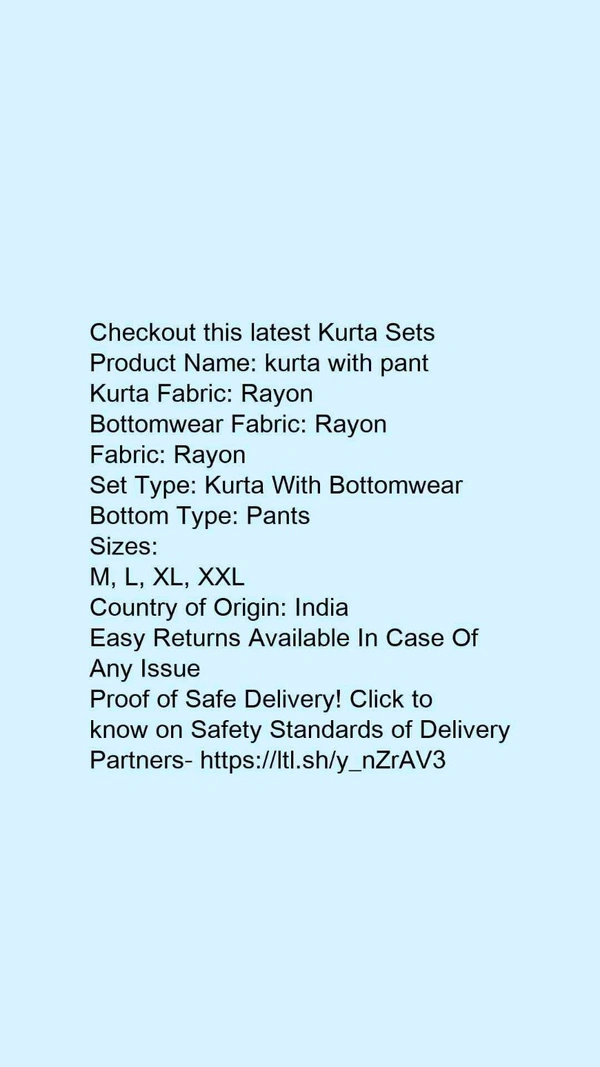 Product Name: *kurta with pant*Kurta Fabric: RayonBottomwear Fabric: RayonFabric: RayonSet Type: Kurta With BottomwearBottom Type: Pants - size- L