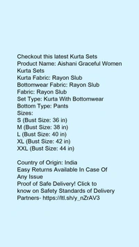 Product Name: *Aishani Graceful Women Kurta Sets*Kurta Fabric: Rayon SlubBottomwear Fabric: Rayon SlubFabric: Rayon SlubSet Type: Kurta With BottomwearBottom Type: Pants - size- L