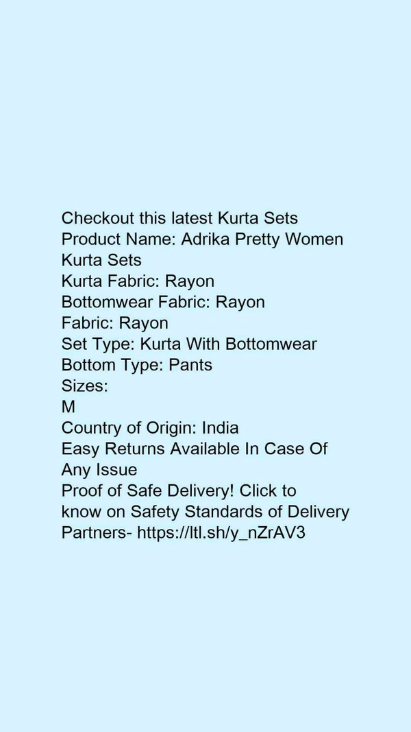Product Name: *Adrika Pretty Women Kurta Sets*Kurta Fabric: RayonBottomwear Fabric: RayonFabric: RayonSet Type: Kurta With BottomwearBottom Type: Pants - size- M