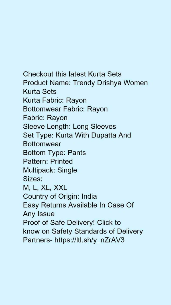 Product Name: *Trendy Drishya Women Kurta Sets*Kurta Fabric: RayonBottomwear Fabric: RayonFabric: RayonSleeve Length: Long SleevesSet Type: Kurta With Dupatta And BottomwearBottom Type: PantsPattern: PrintedMultipack: Single - size- M
