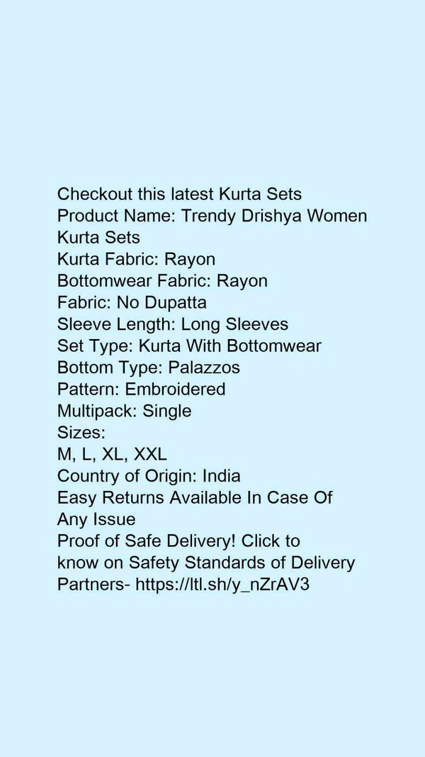 Product Name: *Trendy Drishya Women Kurta Sets*Kurta Fabric: RayonBottomwear Fabric: RayonFabric: No DupattaSleeve Length: Long SleevesSet Type: Kurta With BottomwearBottom Type: PalazzosPattern: EmbroideredMultipack: Single - size- M