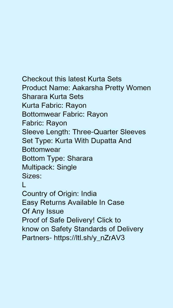 Product Name: *Aakarsha Pretty Women Sharara Kurta Sets*Kurta Fabric: RayonBottomwear Fabric: RayonFabric: RayonSleeve Length: Three-Quarter SleevesSet Type: Kurta With Dupatta And BottomwearBottom Type: ShararaMultipack: Single - size- L