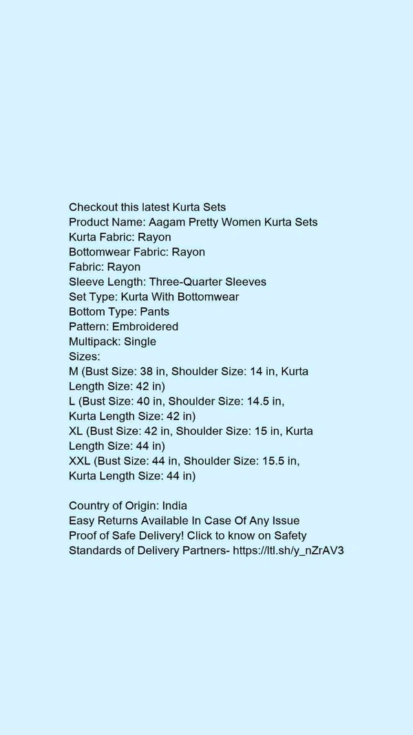 Product Name: *Aagam Pretty Women Kurta Sets*Kurta Fabric: RayonBottomwear Fabric: RayonFabric: RayonSleeve Length: Three-Quarter SleevesSet Type: Kurta With BottomwearBottom Type: PantsPattern: EmbroideredMultipack: Single - size- XXL