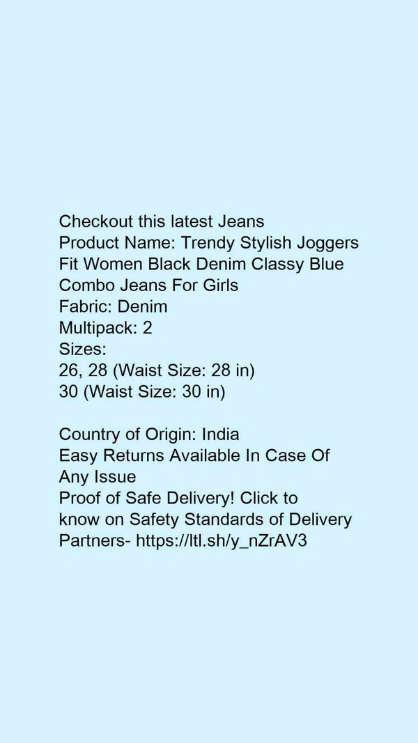 Product Name: *Trendy Stylish Joggers Fit Women Black Denim Classy Blue Combo Jeans For Girls*Fabric: DenimMultipack: 2 - size- 26