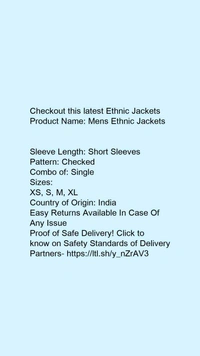 Product Name: *Mens Ethnic Jackets *Sleeve Length: Short SleevesPattern: CheckedCombo of: Single - size- XXL