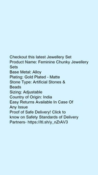 Product Name: *Feminine Chunky Jewellery Sets*Base Metal: AlloyPlating: Gold Plated - MatteStone Type: Artificial Stones & BeadsSizing: Adjustable