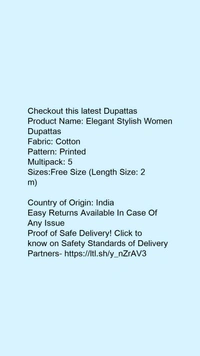 Checkout this latest DupattasProduct Name: *Elegant Stylish Women Dupattas*Fabric: CottonPattern: PrintedMultipack: 5Sizes:Free Size (Length Size: 2 m) Country of Origin: India