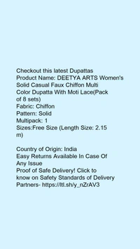 Checkout this latest DupattasProduct Name: *DEETYA ARTS Women's Solid Casual Faux Chiffon Multi Color Dupatta With Moti Lace(Pack of 8 sets)*Fabric: ChiffonPattern: SolidMultipack: 1Sizes:Free Size (Length Size: 2.15 m) Country of Origin: India - Free size