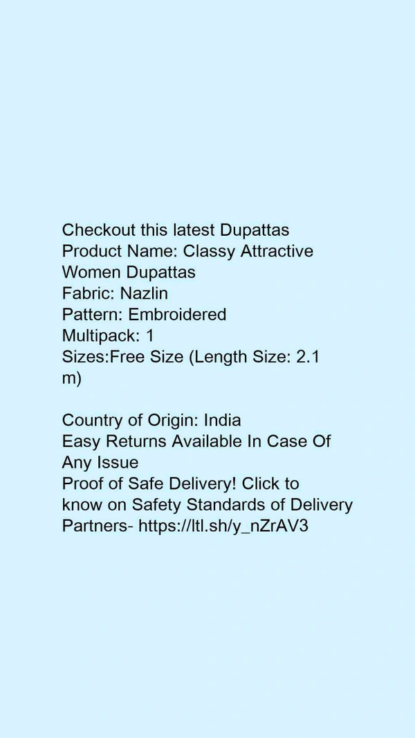 Checkout this latest DupattasProduct Name: *Classy Attractive Women Dupattas*Fabric: NazlinPattern: EmbroideredMultipack: 1Sizes:Free Size (Length Size: 2.1 m) 