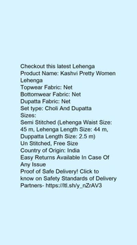 Product Name: *Kashvi Pretty Women Lehenga*Topwear Fabric: NetBottomwear Fabric: NetDupatta Fabric: NetSet type: Choli And Dupatta - size- Free size