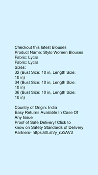 Product Name: *Stylo Women Blouses*Fabric: LycraFabric: Lycra - size- 34