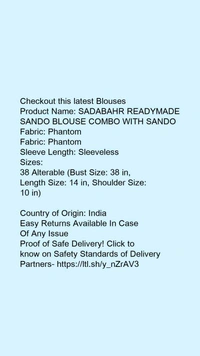 Product Name: *SADABAHR READYMADE SANDO BLOUSE COMBO WITH SANDO*Fabric: PhantomFabric: PhantomSleeve Length: Sleeveless - size- 36