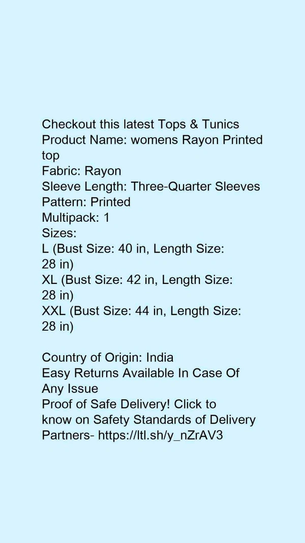Product Name: *womens Rayon Printed top*Fabric: RayonSleeve Length: Three-Quarter SleevesPattern: PrintedMultipack: 1 - size- L