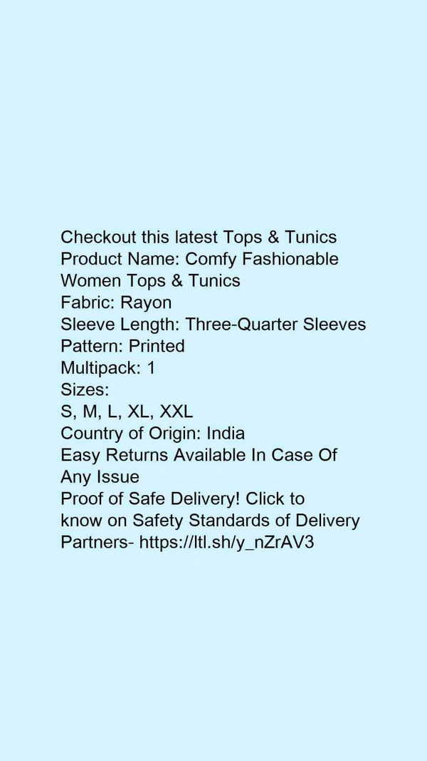 Product Name: *Comfy Fashionable Women Tops & Tunics*Fabric: RayonSleeve Length: Three-Quarter SleevesPattern: PrintedMultipack: 1 - size- S