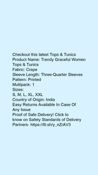 Product Name: *Trendy Graceful Women Tops & Tunics*Fabric: CrepeSleeve Length: Three-Quarter SleevesPattern: PrintedMultipack: 1 - size- L