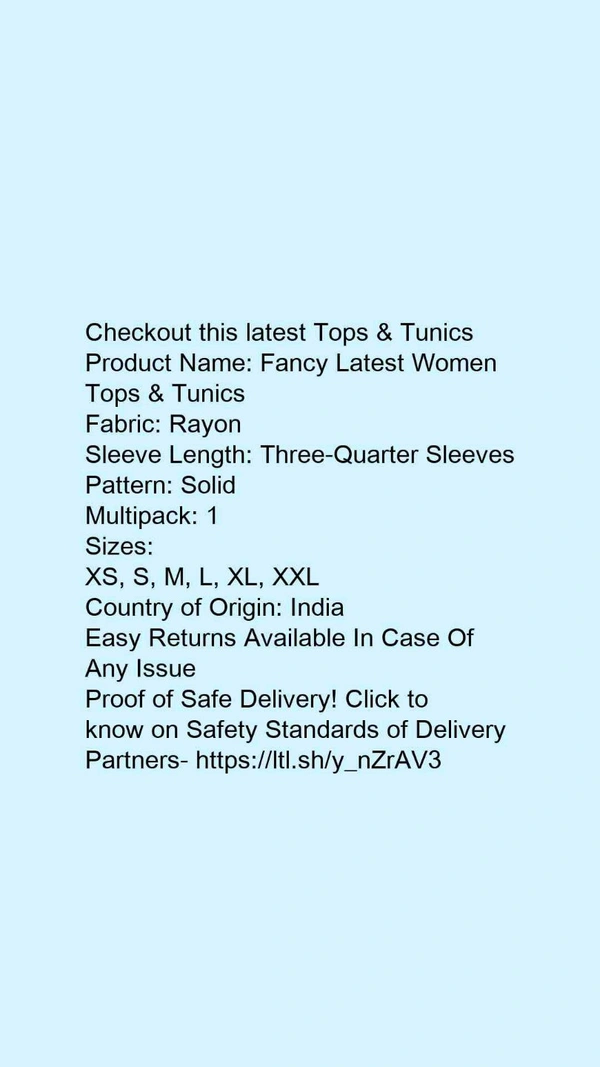 Product Name: *Fancy Latest Women Tops & Tunics*Fabric: RayonSleeve Length: Three-Quarter SleevesPattern: SolidMultipack: 1 - size- M