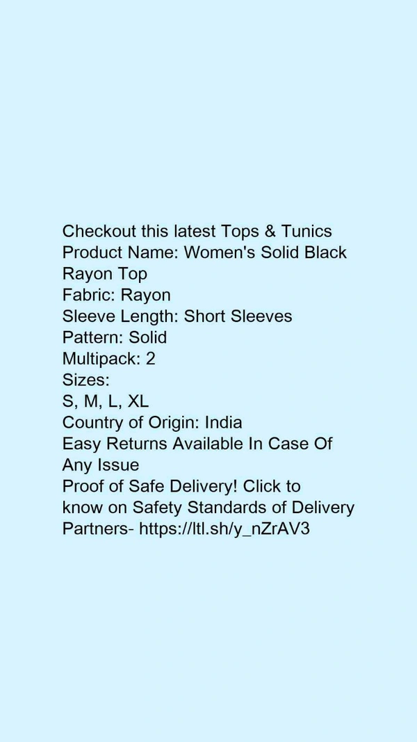 Product Name: *Women's Solid Black Rayon Top*Fabric: RayonSleeve Length: Short SleevesPattern: SolidMultipack: 2 - size- XL
