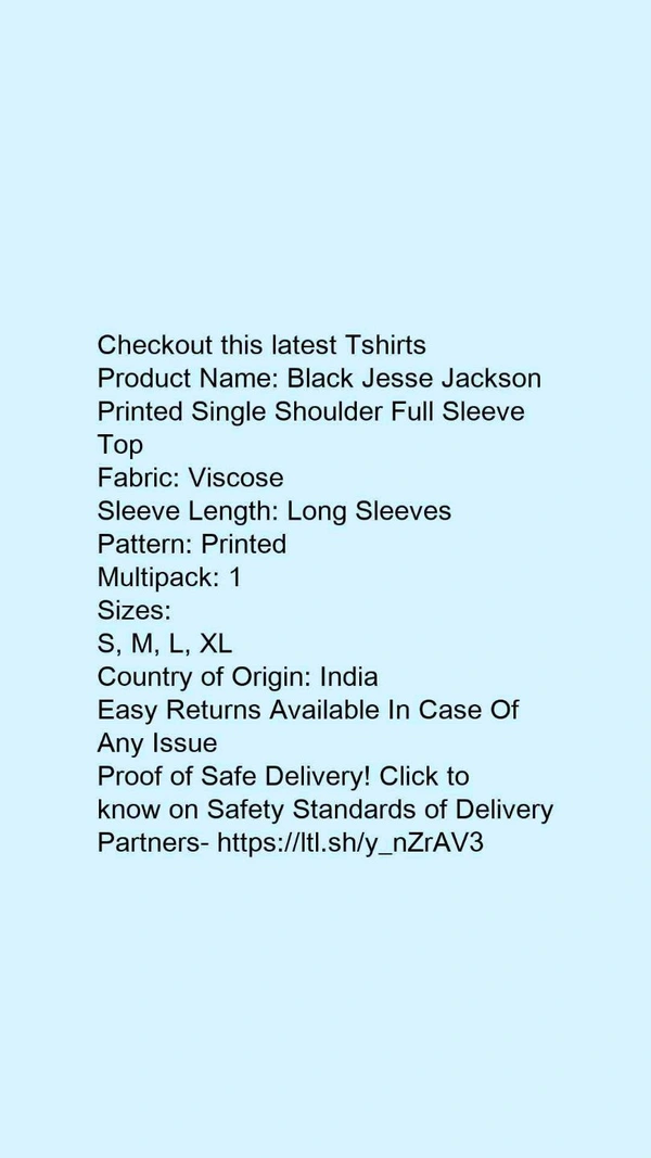 Product Name: *Black Jesse Jackson Printed Single Shoulder Full Sleeve Top*Fabric: ViscoseSleeve Length: Long SleevesPattern: PrintedMultipack: 1 - size- S