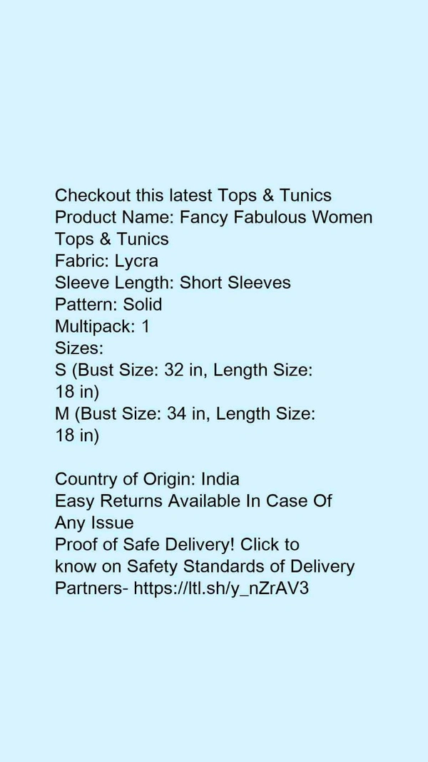 Product Name: *Fancy Fabulous Women Tops & Tunics*Fabric: LycraSleeve Length: Short SleevesPattern: SolidMultipack: 1 - colour- Dark green, size- M