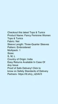 Product Name: *Fancy Feminine Women Tops & Tunics*Fabric: NetSleeve Length: Three-Quarter SleevesPattern: EmbroideredMultipack: 1 - size- S
