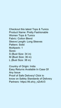 Product Name: *Pretty Fashionable Women Tops & Tunics*Fabric: NetSleeve Length: Three-Quarter SleevesPattern: SolidMultipack: 1 - size- L