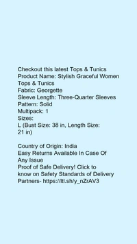 Product Name: *Stylish Graceful Women Tops & Tunics*Fabric: GeorgetteSleeve Length: Three-Quarter SleevesPattern: SolidMultipack: 1 - size- M