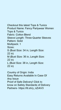 Product Name: *Fancy Partywear Women Tops & Tunics*Fabric: Cotton BlendSleeve Length: Three-Quarter SleevesPattern: SolidMultipack: 1 - size- S